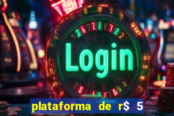 plataforma de r$ 5 para jogar